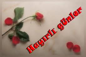 HAYIRLI GÜNLER