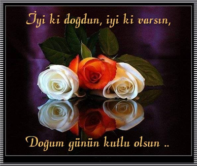 İYİ Kİ  VARSIN
