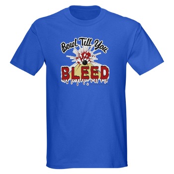 Bowl Till You Bleed Bowling Shirt