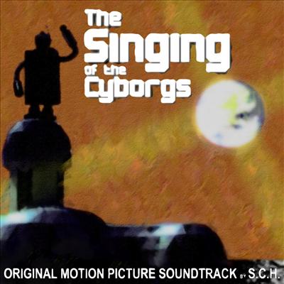 The Singing of the Cyborgs Poster
