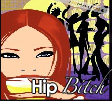 You're a Hip B*itch