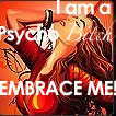 I am a Psycho B*itch EMBRACE ME!