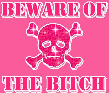 beware of bitch