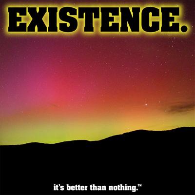 EXISTANCE