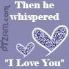 Then he whispered