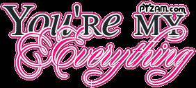 Your my everything