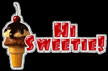 Hi sweetie
