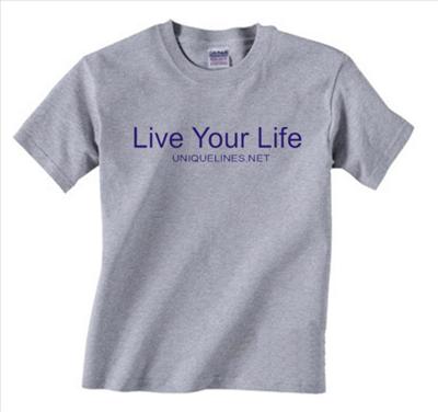 Live Your Life - uniquelines.net