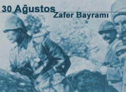 30 AĞUSTOS ZAFER BAYRAMI