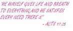 He gives Life