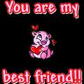 u r my bestie