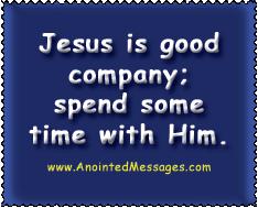 Jesus is good company