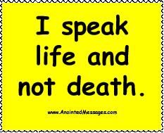 Speak life