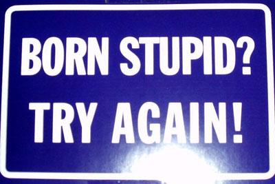 Stupid sign