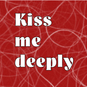 kiss me