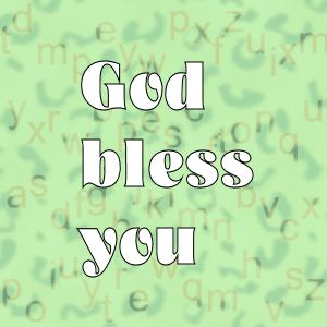 God Bless You