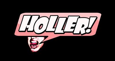 HOLLER!