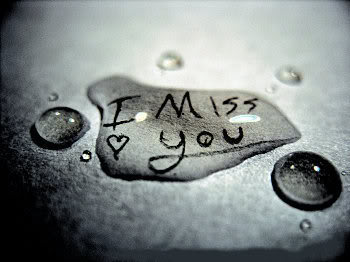 I miss you with tears