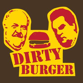 The dirty burger