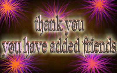 Thank You, You Have Edded Friend