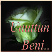 unuttun benı