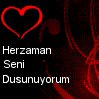 herzaman senı dusunuyorum