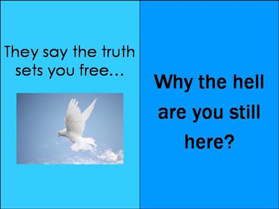 Truth Sets You Free