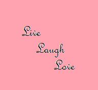 Live, Laugh, Love