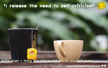 I release the need to self-criticism