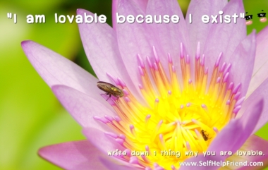 I am lovable because I exist.