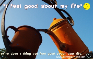 I feel good about my life