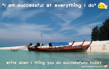 I am successful at everything I do.