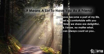 It Means A Lot To Have You As A Friend