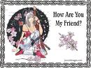 HOW ARE YOU TODAY?