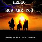 HOW ARE YOU TODAY?