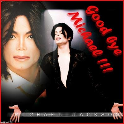 good bye MJ 