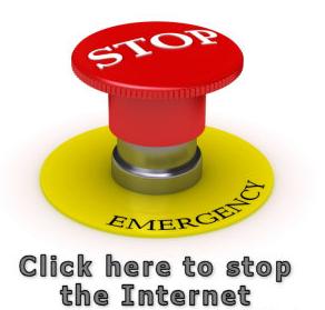 Click here to stop the internet