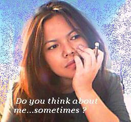 Do you think about me...sometimes ?