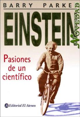 Einstein pasiones de un cientifico
