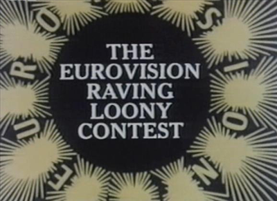 The Eurovision Raving Looney Contest