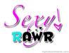 Sexy Rawr