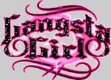 gansta gurl