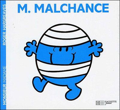 mal chanceux