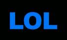 A \"LOL\"