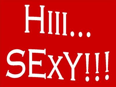 Hiii...SeXy!!!