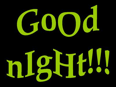 GooD nIgHT!!!