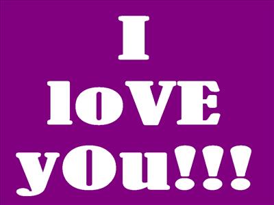I LOves yOU!!!