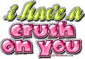 I have a crush on you