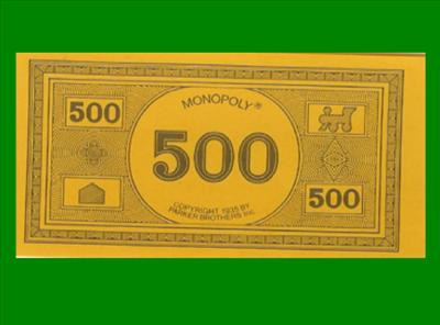500 Monopoly Dollars