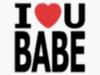 I love you babe